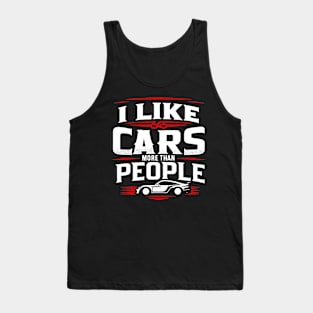 I Like Cars More Than People Funny Tank Top